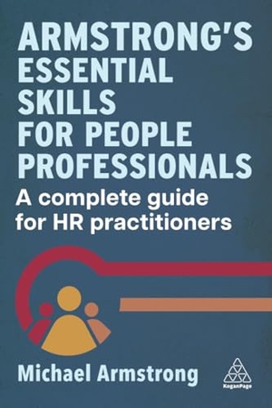Armstrong, Michael. Armstrong's Essential Skills for People Professionals - A Complete Guide for HR Practitioners. Kogan Page, 2024.