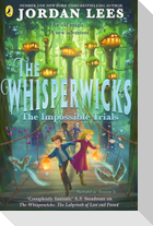 The Whisperwicks: The Impossible Trials