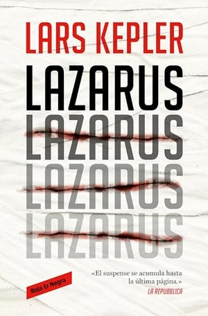 Kepler, Lars. Lazarus (Spanish Edition). Prh Grupo Editorial, 2021.