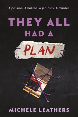 Leathers, Michele. They All Had a Plan - The Fifth in a Riveting Young Adult Thriller Series (They All Had a Reason Book 5). Sourcebooks LLC, 2026.