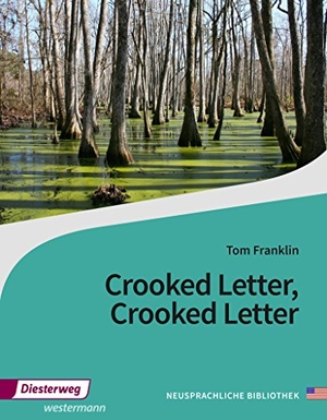 Franklin, Tom. Crooked Letter, Crooked Letter. Textbook. Diesterweg Moritz, 2017.
