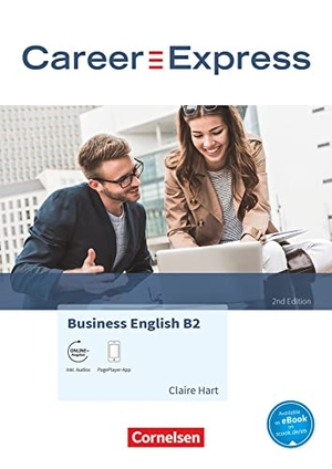 Hart, Claire. Career Express - Business English B2 - 2nd Edition - Kursbuch mit PagePlayer-App inkl. Audios - Mit interaktiven Übungen auf scook.de. Cornelsen Verlag GmbH, 2018.