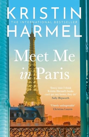 Harmel, Kristin. Meet Me in Paris - A gorgeously escapist Parisian love story that will stay with you forever from the New York Times bestselling author. Headline Publishing Group, 2026.