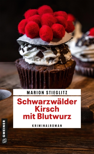 Stieglitz, Marion. Schwarzwälder Kirsch mit Blutwurz - Kriminalroman. Gmeiner Verlag, 2024.
