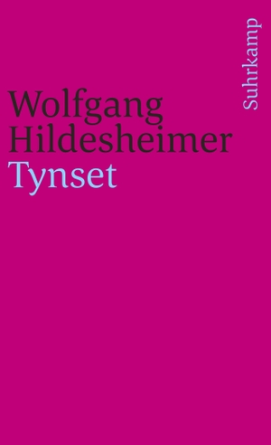 Hildesheimer, Wolfgang. Tynset. Suhrkamp Verlag AG, 1992.