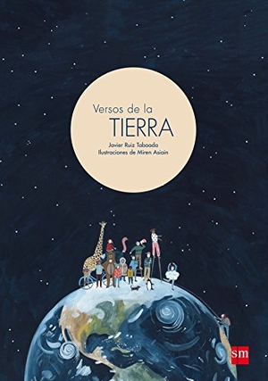 Ruiz Taboada, Javier. Versos de la Tierra. Fundación Santa María-Ediciones SM, 2016.