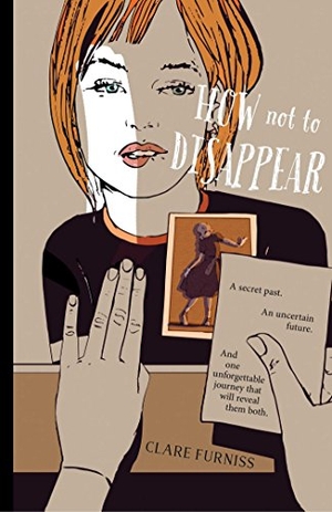 Furniss, Clare. How Not to Disappear. Margaret K. McElderry Books, 2017.