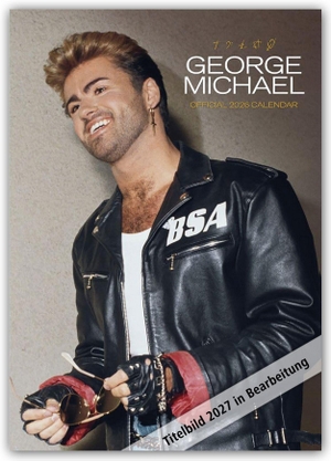 Danilo. George Michael 2027 - A3-Posterkalender - Original Danilo-Kalender [Mehrsprachig] [Kalender]. Browntrout Verlags GmbH, 2026.