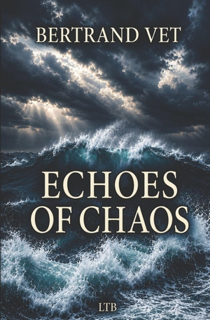 Bertrand. Echoes of Chaos. Amazon Digital Services LLC - Kdp, 2026.