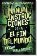 Manual de instrucciones para el fin del mundo