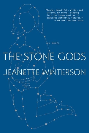Winterson, Jeanette. The Stone Gods. HarperCollins, 2009.