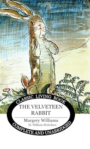 Williams, Margery. The Velveteen Rabbit. Living Book Press, 2019.