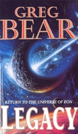 Bear, Greg. Legacy. Little Brown Book Group, 1996.