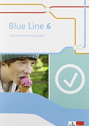 Blue Line 6. Klassenarbeitstraining aktiv mit Mediensammlung Klasse 10. Klett Ernst /Schulbuch, 2019.