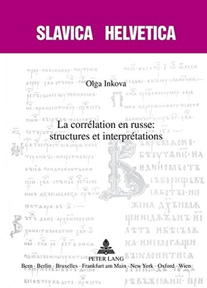 Inkova, Olga. La corrélation en russe : structures et interprétations - structures et interprétations. Peter Lang, 2014.