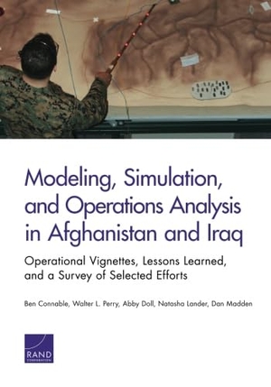 Connable, Ben / Perry, Walter L et al. Modeling, Simulation, and Operations Analysis in Afghanistan and Iraq - Operational Vignettes, Lessons Learned, and a Survey of Selected Efforts. RAND Corporation, 2014.