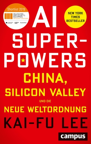Lee, Kai-Fu. AI-Superpowers - China, Silicon Valley und die neue Weltordnung. Campus Verlag GmbH, 2019.