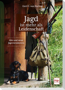Jagd ist mehr als Leidenschaft