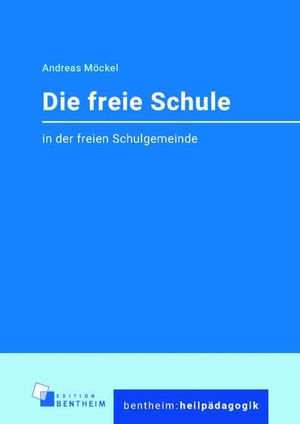 Möckel, Andreas. Die freie Schule - in der freien Schulgemeinde. edition bentheim, 2021.