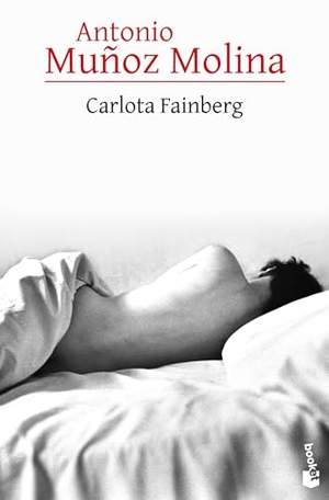 Muñoz Molina, Antonio. Carlota Fainberg. Planeta Publishing Corp, 2024.