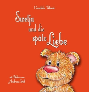 Velemir, Gundula. Swetja und die späte Liebe - Eine Geschichte für Erwachsene und Kinder. MeineZeit-Verlag Rosenheim, 2018.