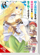 High School Prodigies Have It Easy Even in Another World!, Vol. 6 (light novel)