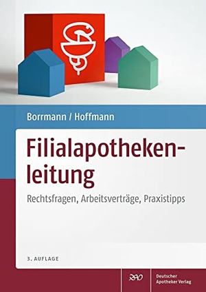 Borrmann, Iris / Elfriede Hoffmann. Filialapothekenleitung - Rechtsfragen, Arbeitsverträge, Praxistipps. Deutscher Apotheker Vlg, 2021.