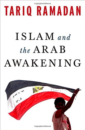 Ramadan, Tariq. Islam and the Arab Awakening. Oxford University Press, 2012.