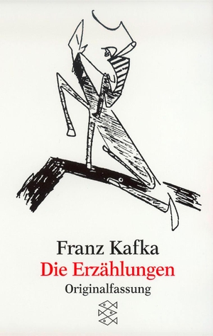 Kafka, Franz. Die Erzählungen. FISCHER Taschenbuch, 1996.