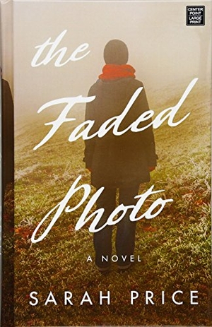 Price, Sarah. The Faded Photo. Center Point, 2017.