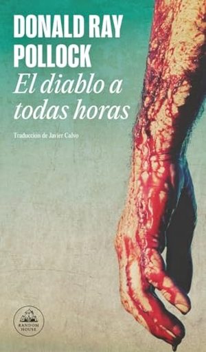 Pollock, Donald Ray. El diablo a todas horas. Literatura Random House, 2020.