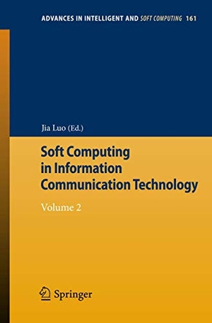 Luo, Jia (Hrsg.). Soft Computing in Information Communication Technology - Volume 2. Springer Berlin Heidelberg, 2012.