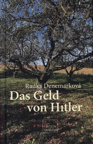 Denemarková, Radka. Das Geld von Hitler. Edition Tandem, 2024.