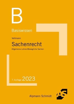 Veltmann, Till. Basiswissen Sachenrecht - Allgemeine Lehren / Bewegliche Sachen. Alpmann Schmidt, 2023.