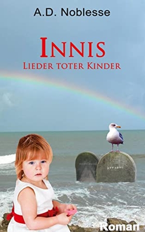 Noblesse, A. D.. Innis Lieder toter Kinder. Books on Demand, 2022.