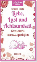 Liebe, Lust und Achtsamkeit
