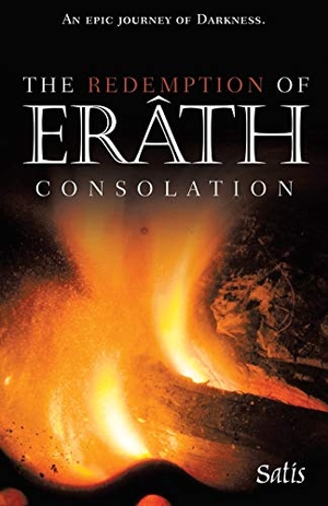 Satis. The Redemption of Erath - Consolation. iUniverse, 2014.