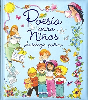Serna Vara, Ana / María Pascual. Poesía para niños. Antología poética. Susaeta Ediciones, 2018.