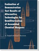 Evaluation of Demonstration Test Results of Alternative Technologies for Demilitarization of Assembled Chemical Weapons
