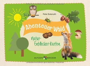 Butenuth, Peter. Abenteuer Wald - Natur-Entdecker-Karten. Butzon & Bercker, 2026.