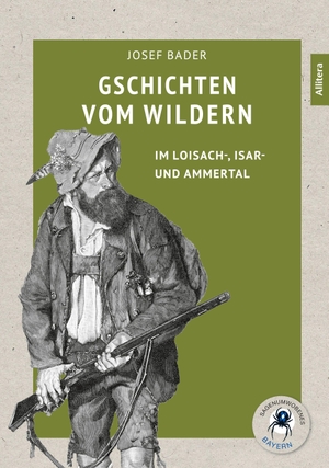 Bader, Josef. Gschichten vom Wildern - im Loisach-, Isar- und Ammertal. Buch & media, 2026.