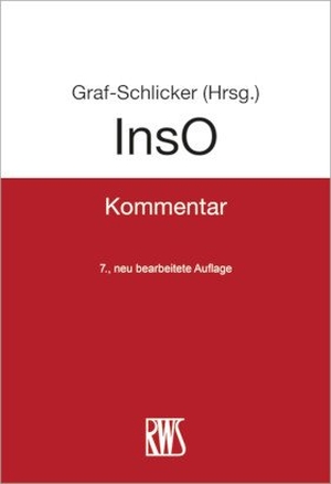 Graf-Schlicker, Marie-Luise (Hrsg.). InsO - Kommentar. RWS Verlag, 2026.