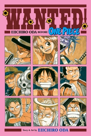 Oda, Eiichiro. Wanted! Eiichiro Oda Before One Piece. Viz Media, Subs. of Shogakukan Inc, 2024.