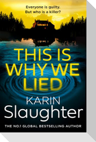 This is Why we Lied