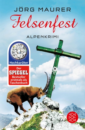 Maurer, Jörg. Felsenfest - Alpenkrimi. FISCHER Taschenbuch, 2015.