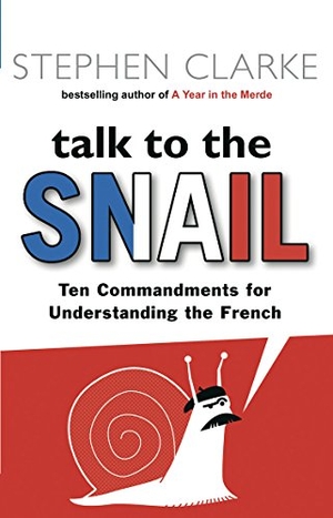 Clarke, Stephen. Talk to the Snail. DK, 2007.