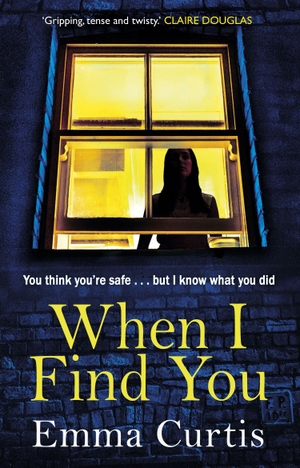 Curtis, Emma. When I Find You. Transworld Publishers Ltd, 2018.
