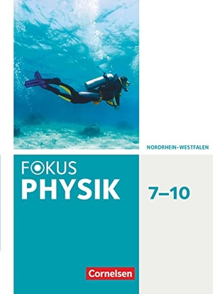 Burzin, Stefan / Bühler, Fabian et al. Fokus Physik 7.-10. Schuljahr - Gymnasium Nordrhein-Westfalen G9 - Schülerbuch. Cornelsen Verlag GmbH, 2020.
