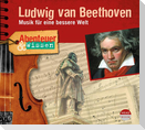 Abenteuer & Wissen: Ludwig van Beethoven