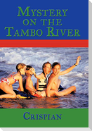 Mystery On The Tambo River